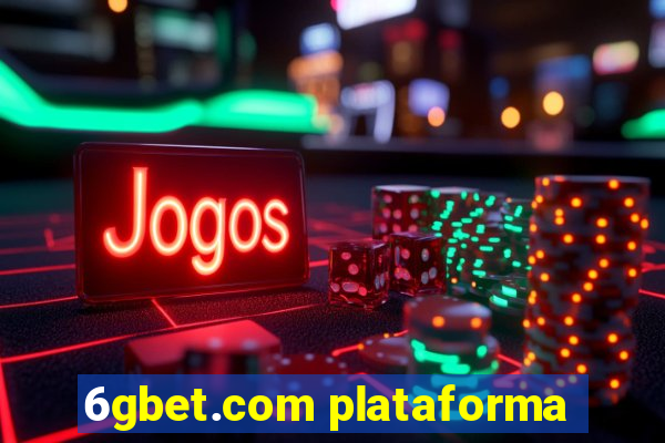 6gbet.com plataforma